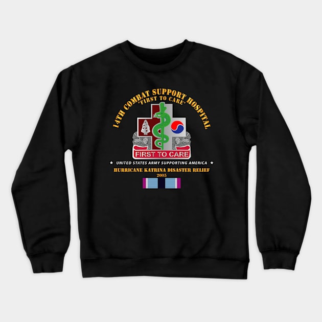 14th Combat Support Hospital - Katrina Disaster Relief  w HSM SVC Crewneck Sweatshirt by twix123844